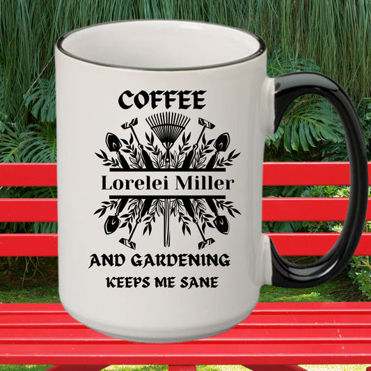 Personalized "COFFEE AND GARDENING KEEPS ME SANE" mug