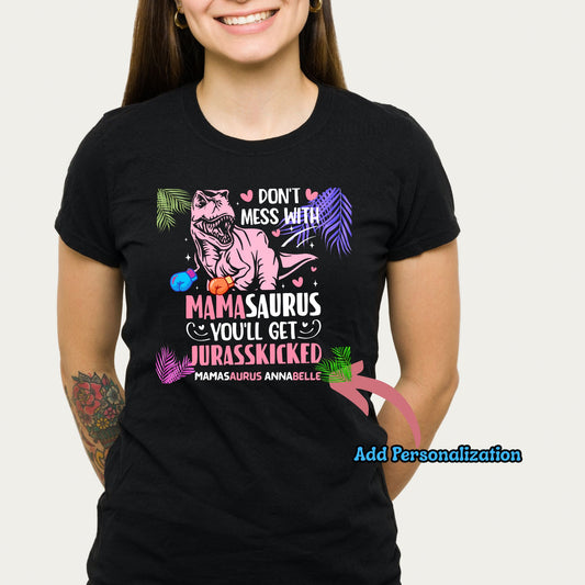 Personalized Humorous "Don't Mess With MamaSaurus" DryBlend® T-Shirt