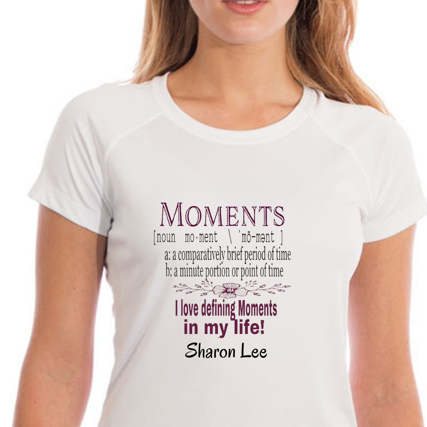 "i  Love Defing Moments in my Life" T-Shirt - White