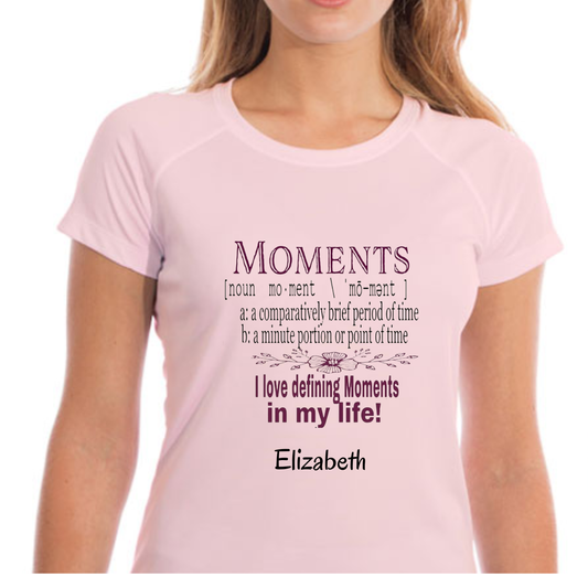 "i  Love Defing Moments in my Life" T-Shirt -Pink