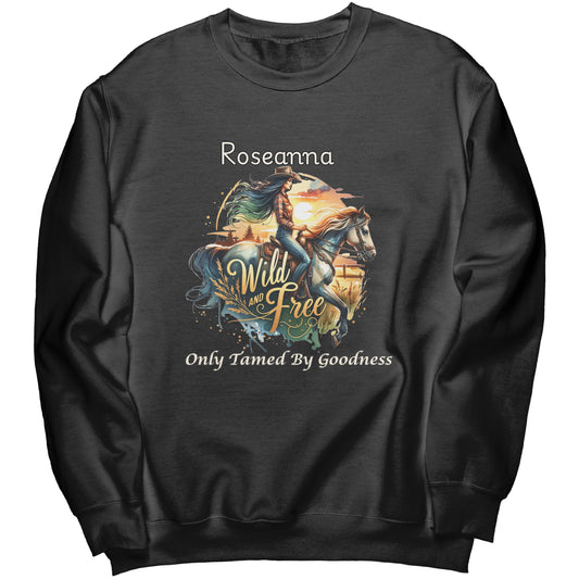 Personalized "Wild and Free - Only Tamed By Goodness"  Sweatshirt
